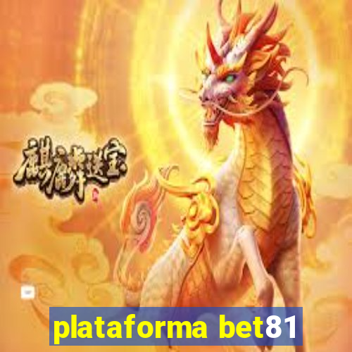 plataforma bet81